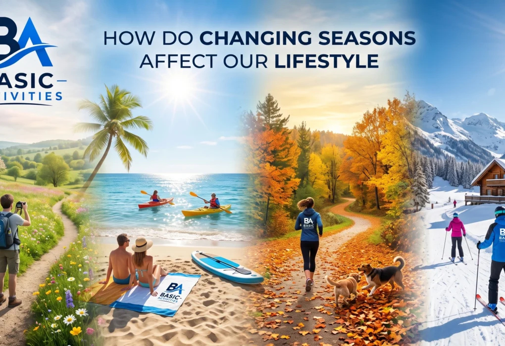 how do changing seasons affect our lifestyle