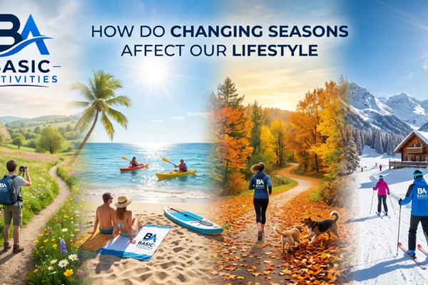How Do Changing Seasons Affect Our Lifestyle? A Comprehensive Guide to Nature’s Impact on Human Habits